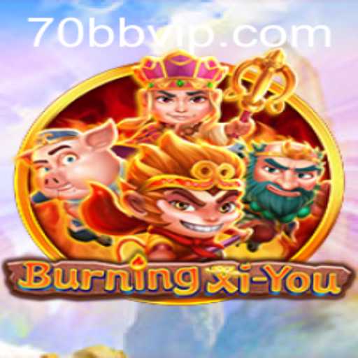 A Deep Dive into BurningXiYou: The Thrilling New Adventure with 70bb